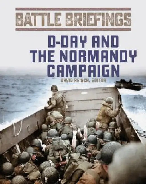 D-Day and the Normandy Campaign by David Reisch