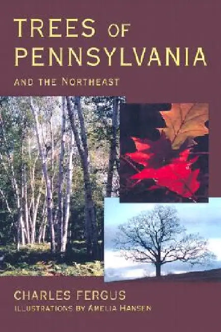 Trees of Pennsylvania by Charles Fergus