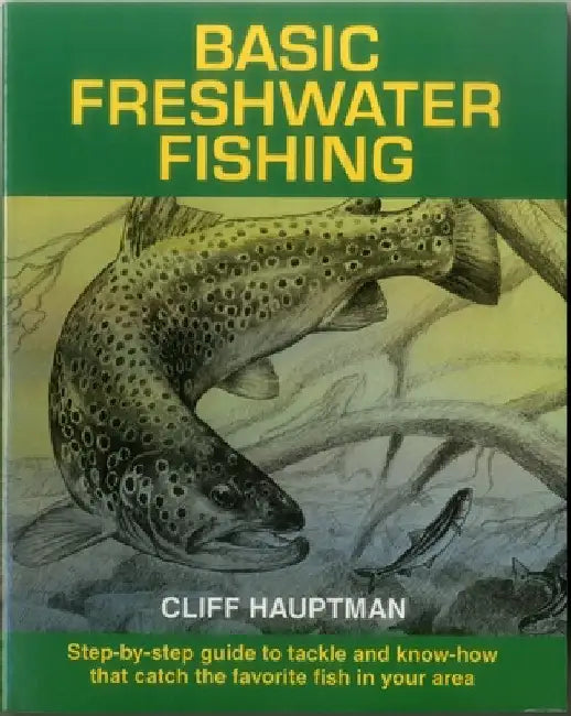 Basic Freshwater Fishing by Hauptman, Cliff