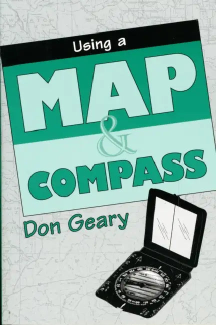 Using a Map & Compass by Don Geary