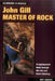 John Gill: Master of Rock by Pat Ament
