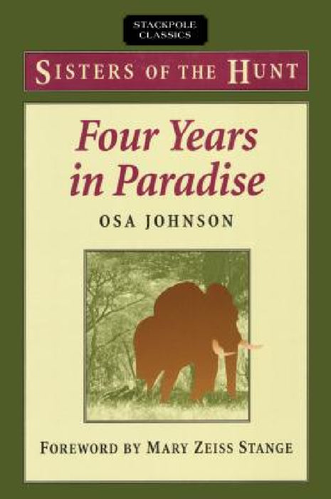 Four Years in Paradise by Osa Johnson, Mary Zeiss Stange