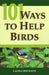 101 Ways To Help Birds by Laura Erickson
