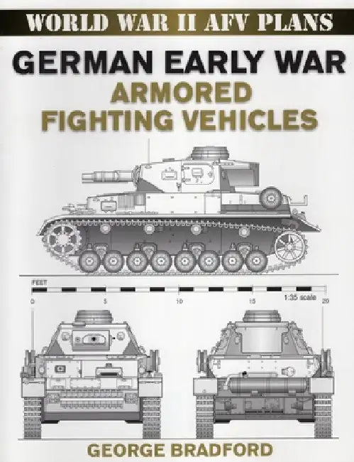 German Early War Armored Fighting Vehicles by Bradford, George