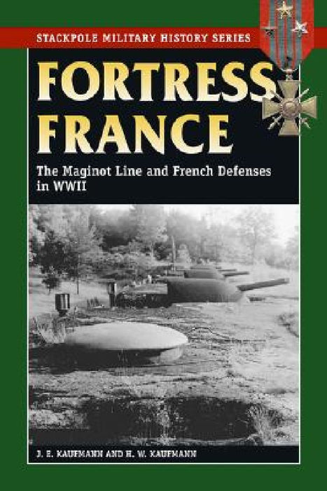 Fortress France by J. E. Kaufmann