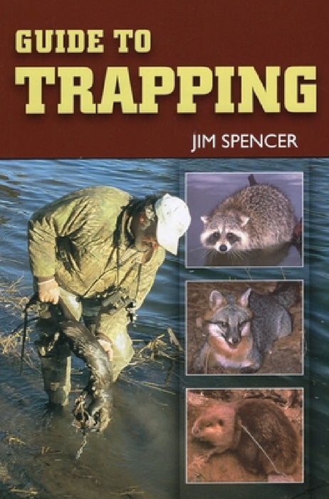 Guide to Trapping by Jim Spencer