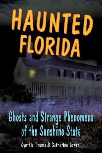 Haunted Florida by Lower, Catherine