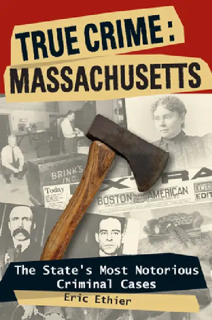 True Crime: Massachusetts by Eric Ethier