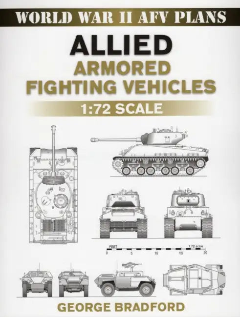 Allied Armored Fighting Vehicles by George Bradford