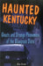 Haunted Kentucky by Alan Brown