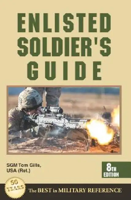 Enlisted Soldier's Guide by Thomas Gills