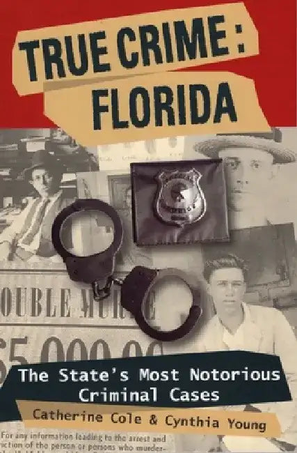 True Crime: Florida by Catherine Cole
