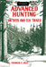 Advanced Hunting on Deer and Elk Trails by Francis E. Sell
