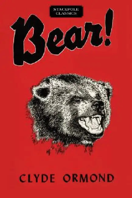 Bear! by Ormond, Clyde