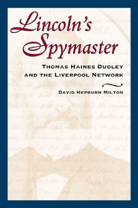 Lincoln's Spymaster by David Hepburn Milton
