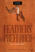 Feathers Preferred by W. Austin Peters