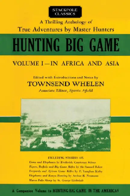 Hunting Big Game by Frederick Selous