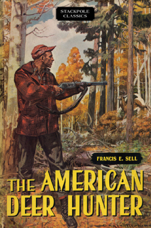 American Deer Hunter by Francis E. Sell