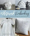 Whitework Embroidery: Learn the Stitches Plus 30 Step-By-Step Projects by Ayako Otsuka