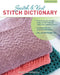 Switch & Knit Stitch Dictionary: Choose Any Yarn and Any of the 12 Patterns for Cowls, Hats, Sweaters & More * Customize with Over 85 Stitch Patterns by Tabetha Hedrick