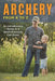 Archery from A to Z: An Introductory Guide to a Sport Everyone Can Enjoy by Christian Berg