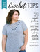 Build Your Skills: Crochet Tops by Salena Baca
