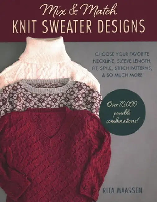 Mix and Match Knit Sweater Designs by Rita Maassen