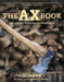 The Ax Book: The Lore and Science of the Woodcutter by Dudley Cook