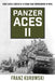 Panzer Aces II: More Battle Stories of German Tank Commanders in WWII by Franz Kurowski