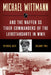 Michael Wittmann & the Waffen SS Tiger Commanders of the Leibstandarte in WWII by Patrick Agte