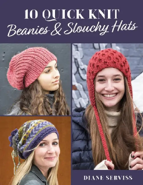 10 Quick Knit Hats by Diane Serviss