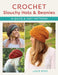 Crochet Slouchy Hats and Beanies: 14 Quick and Easy Patterns by Julie King