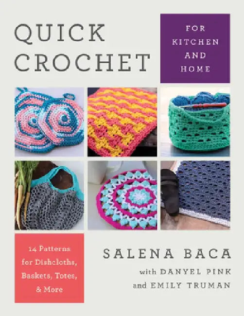 Quick Crochet for Kitchen and Home by Salena Baca