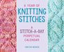 A Year of Knitting Stitches: A Stitch-A-Day Perpetual Calendar by Tabetha Hedrick