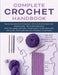 Complete Crochet Handbook: A Guide to Crochet Stitches and Techniques for Beginner and Advanced Crocheters by Eveline Hetty-Burkart
