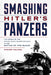Smashing Hitler's Panzers: The Defeat of the Hitler Youth Panzer Division in the Battle of the Bulge by Steven J. Zaloga