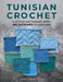 Tunisian Crochet: A Stitch Dictionary with 501 Stitches to Explore by Harrison, Lori