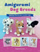 Amigurumi Dog Breeds: Patterns for 21 Cute Crochet Dogs by Elisabeth Faircloth