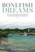 Bonefish Dreams: Stories, Facts, and Tips from Travels to the World's Best Destinations by Frank Foster