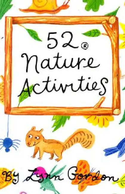 52 Activities in Nature by Lynn Gordon