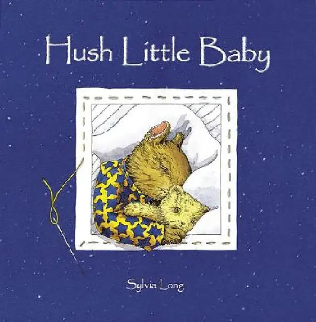 Hush Little Baby by Sylvia Long