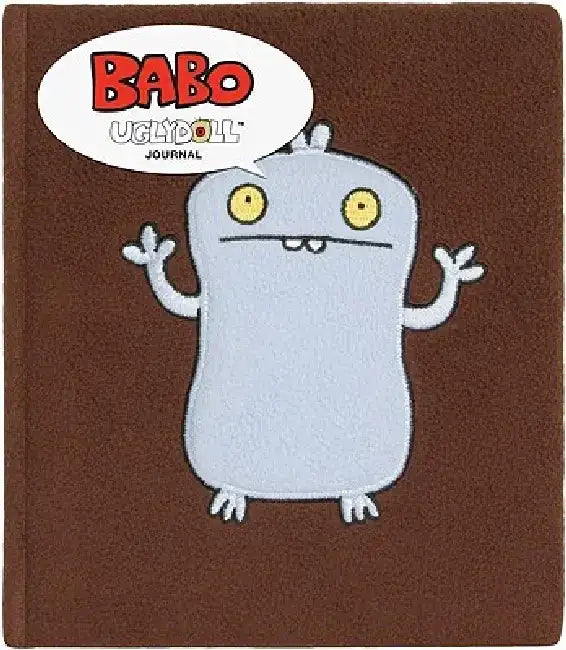 Hey Ugly!: Ulgydoll Babo Journal by David Horvath