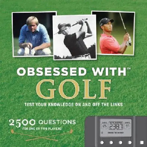 Obsessed with Golf: Test Your Knowledge on and Off the Links [With Electronic Game] by Dave Shedloski