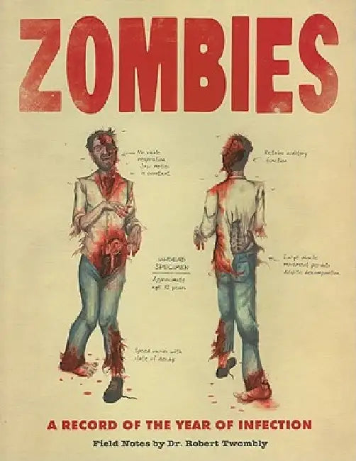 Zombies: A Record of the Year of Infection by Don Roff