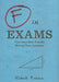 F in Exams: The Very Best Totally Wrong Test Answers by Richard Benson