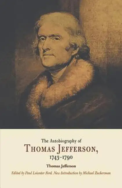 Autobiography of Thomas Jefferson, 1743-1790 by Thomas Jefferson