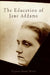 The Education of Jane Addams by Victoria Bissell Brown