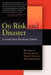 On Risk and Disaster: Lessons from Hurricane Katrina by Ronald J. Daniels