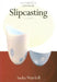Slipcasting by Sasha Wardell
