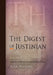 The Digest of Justinian, Volume 3 by Alan Watson